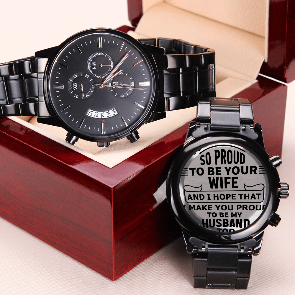 PROUD TO BE YOUR WIFE | ENGRAVED DESIGN BLACK CHRONOGRAPH WATCH