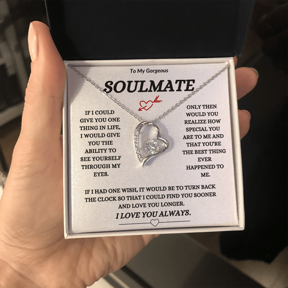 TO MY GORGEOUS SOULMATE | FOREVER LOVE NECKLACE